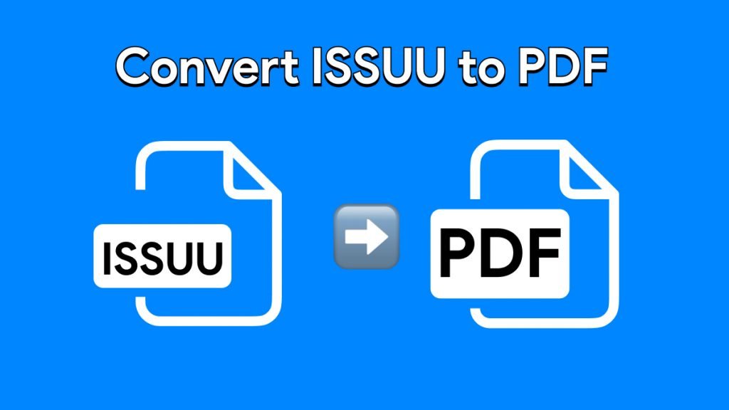 Issuu PDF Downloader: How to Download Issuu Documents Free